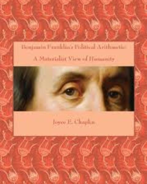 Benjamin Franklin’s Political Arithmetic: A Materialist View of Humanity